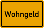 Ortsschild mit Schriftzug 'Wohngeld'