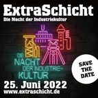 ExtraSchicht - Die Nacht der Industriekultur am 25.06.2022